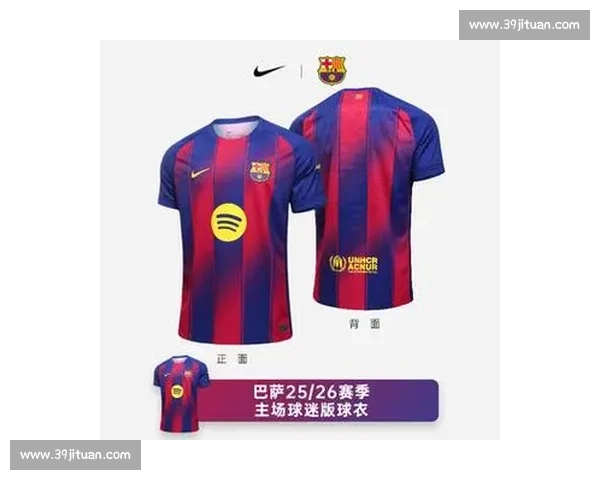 巴萨 2025-26 赛季主客场球衣设计曝光：红蓝渐变与黑金曼巴点燃新赛季激情