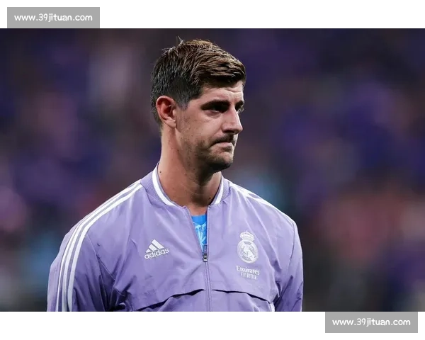 库尔图瓦自评世俱杯首战：节奏拖沓送点失误，皇马需提速破局